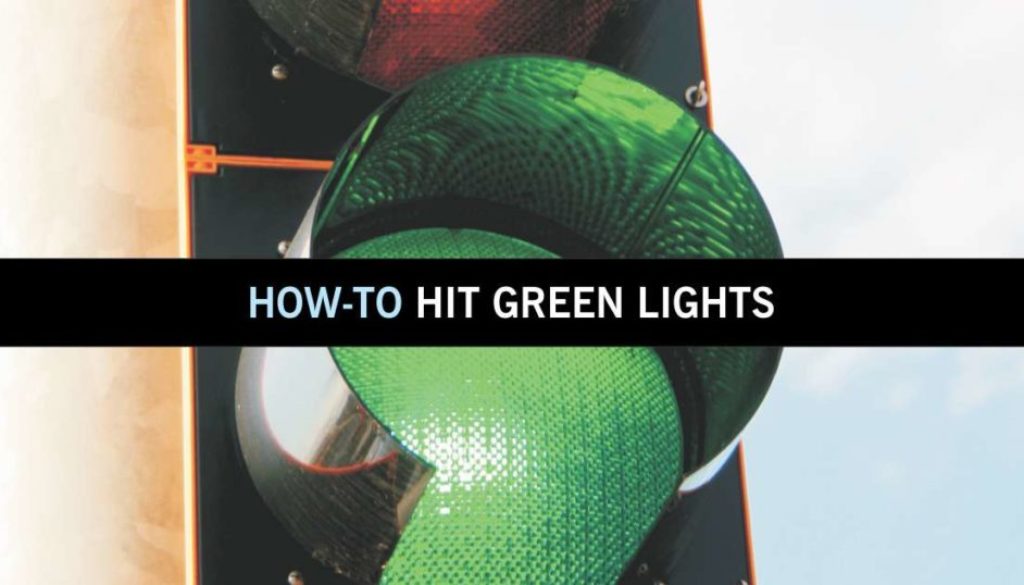 How-To Hit Green Lights